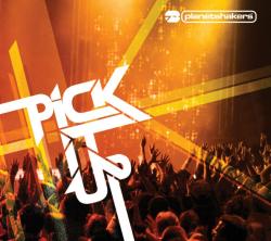 Pick It Up - Planet Shakers